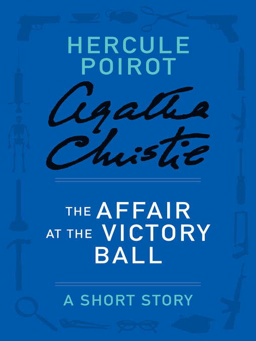 Title details for The Affair at the Victory Ball by Agatha Christie - Available